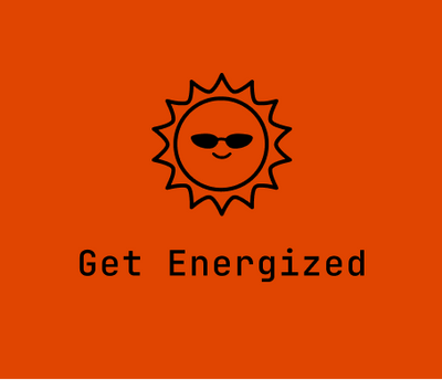 An orange square graphic with a black outlined sun wearing sunglasses above the text 'Get Energized' in a black typewriter-style font.
