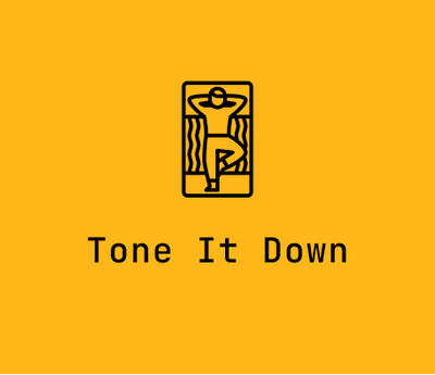 A bright yellow square graphic with a black line icon of a person lying down and the text 'Tone It Down' centered below.